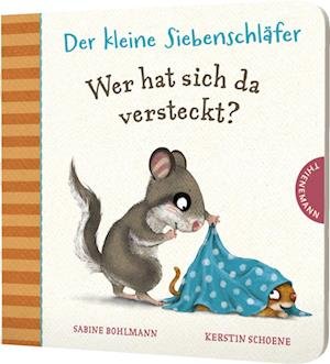 Der kleine Siebenschlafer - Wer hat sich da versteckt? - Sabine Bohlmann - Libros - Thienemanns (K.) Verlag - 9783522460316 - 24 de marzo de 2023