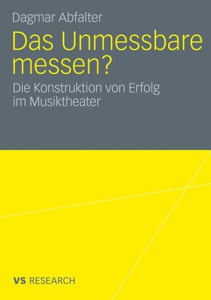 Cover for Dagmar Abfalter · Das Unmessbare Messen?: Die Konstruktion Von Erfolg Im Musiktheater (Paperback Book) [2010 edition] (2009)