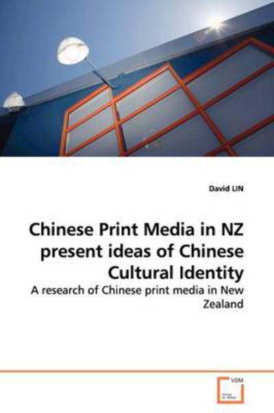 Cover for David Lin · Chinese Print Media in Nz Present Ideas of Chinese Cultural Identity (Paperback Book) (2009)