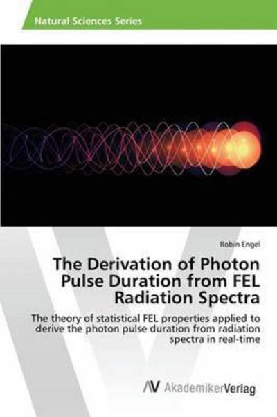 Cover for Engel · The Derivation of Photon Pulse Du (Bog) (2015)