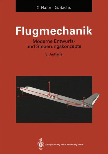 Cover for Xaver Hafer · Flugmechanik: Moderne Flugzeugentwurfs- Und Steuerungskonzepte - Hochschultext (Paperback Book) [3rd 3. Aufl. 1993. Softcover Reprint of the Origin edition] (2014)