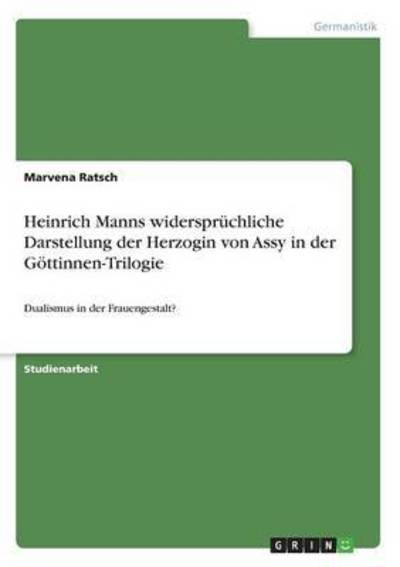 Cover for Ratsch · Heinrich Manns widersprüchliche (Book)