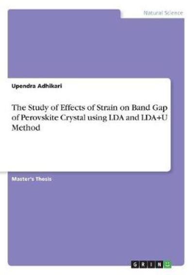 The Study of Effects of Strain - Adhikari - Bücher -  - 9783668681316 - 