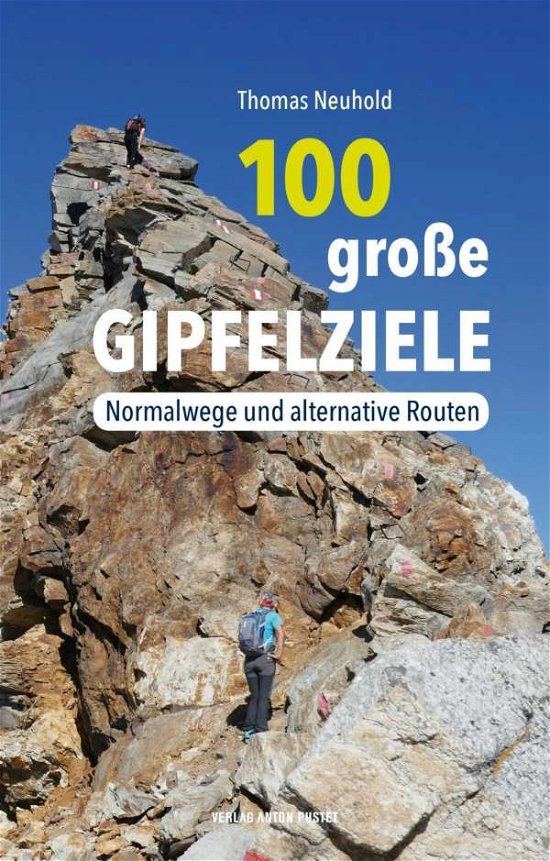 Cover for Neuhold · 100 große Gipfelziele (Bog)