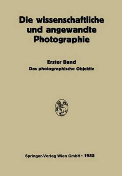 Johannes Flugge · Das Photographische Objektiv (Paperback Book) [Softcover Reprint of the Original 1st 1955 edition] (1955)