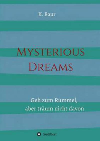 Cover for K Baur · Mysterious Dreams (Paperback Book) (2017)