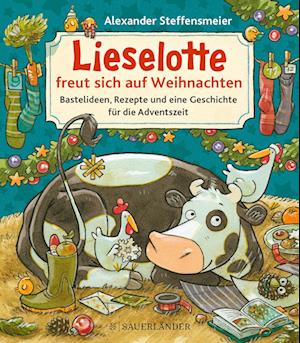 Lieselotte freut sich auf Weihnachten - Alexander Steffensmeier - Kirjat - FISCHER Sauerländer - 9783737361316 - keskiviikko 28. syyskuuta 2022