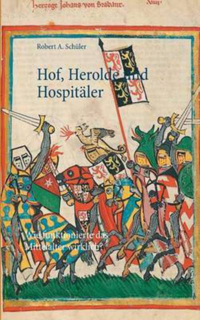 Cover for Schüler · Hof, Herolde und Hospitäler (Buch) (2016)