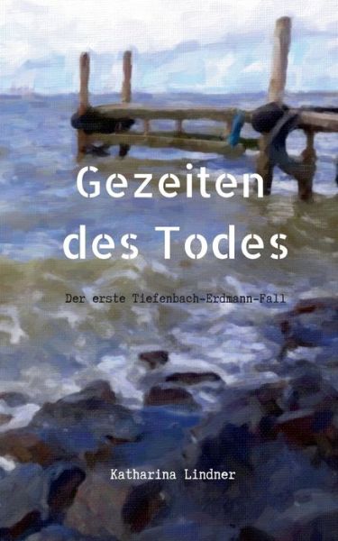 Cover for Katharina Lindner · Gezeiten des Todes (Paperback Book) (2021)