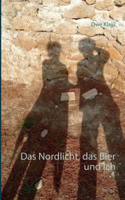 Cover for Klajü · Das Nordlicht, das Bier und ich (Book) (2016)