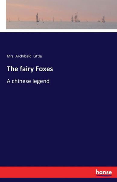 The fairy Foxes - Little - Livros -  - 9783743355316 - 24 de outubro de 2016