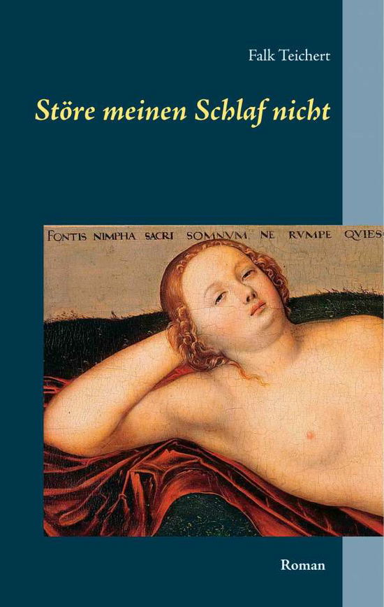 Cover for Teichert · Störe meinen Schlaf nicht (Buch)