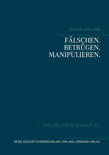 Cover for Zablocki · Fälschen. Betrügen. Manipulier (Book) (2018)