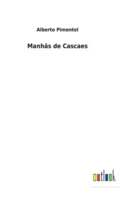 Cover for Alberto Pimentel · Manhs de Cascaes (Hardcover Book) (2022)