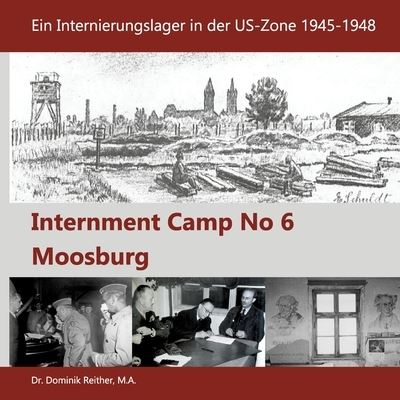 Cover for Dr Dominik Reither · Internment Camp No 6 Moosburg (Paperback Book) (2021)