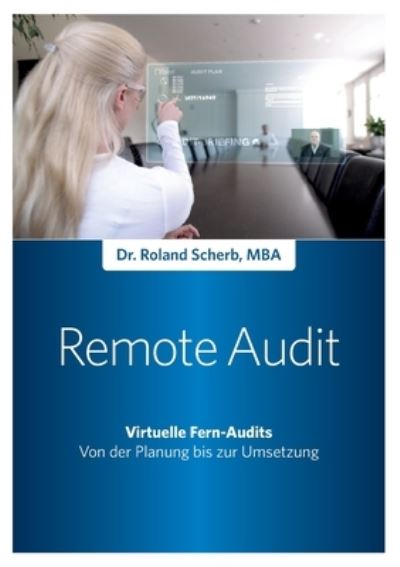 Cover for Roland Scherb · Remote-Audit - Virtuelle Fern-Audits (Paperback Book) (2021)