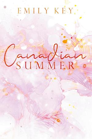 Canadian Summer - Emily Key - Books - tolino media - 9783754638316 - August 17, 2022