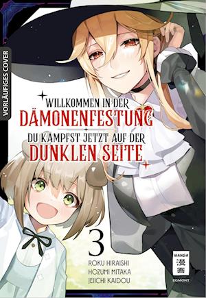 Willkommen in der Dämonenfestung – du kämpfst jetzt auf der dunklen Seite 03 - Roku Hiraishi - Książki - Egmont Manga - 9783755503316 - 6 sierpnia 2024