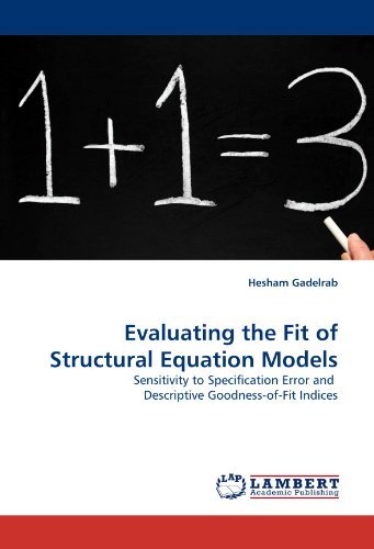 Cover for Hesham Gadelrab · Evaluating the Fit of Structural Equation Models: Sensitivity to Specification Error and  Descriptive Goodness-of-fit Indices (Pocketbok) (2010)