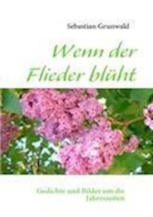 Cover for Grunwald · Wenn der Flieder blüht (Book)