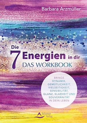 Cover for Barbara Arzmüller · Die 7 Energien in dir – das Workbook (Buch) (2023)