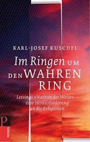 Cover for Karl-Josef Kuschel · Im Ringen um den Wahren Ring (Gebundenes Buch) (2011)