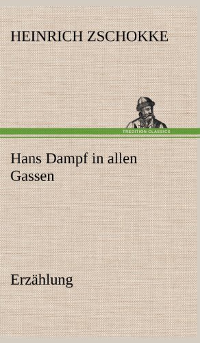Cover for Heinrich Zschokke · Hans Dampf in Allen Gassen (Hardcover Book) [German edition] (2012)
