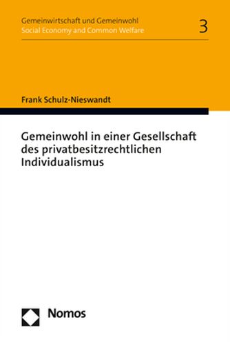 Cover for Frank Schulz-Nieswandt · Gemeinwohl in Einer Gesellschaft des Privatbesitzrechtlichen Individualismus (Book) (2022)