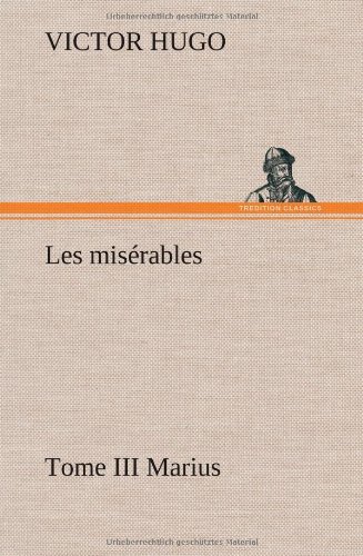 Cover for Victor Hugo · Les Mis Rables Tome III Marius (Hardcover Book) [French edition] (2012)