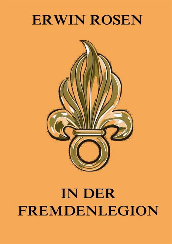 Cover for Rosen · In der Fremdenlegion (Bog)