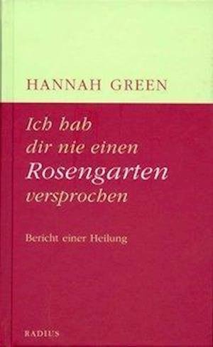 Ich hab dir nie e.Rosengarten - Green - Books -  - 9783871739316 - 