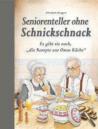 Cover for Bangert · Seniorenteller ohne Schnickschn (Buch)