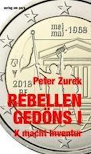 Peter Zurek · Rebellengedöns I (Buch) (2024)