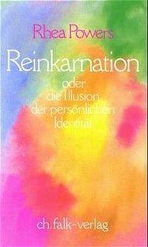 Reinkarnation oder die Illusion der persönlichen Identität - Rhea Powers - Livros - Falk Christa - 9783924161316 - 1 de julho de 1989