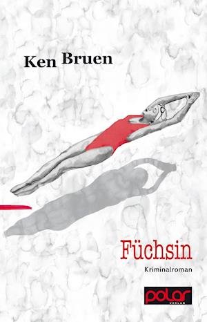 Cover for Ken Bruen · Füchsin (Paperback Book) (2016)