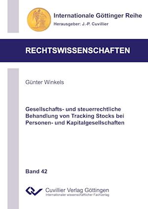 Cover for Günter Winkels · Gesellschafts- und steuerrechtliche Behandlung von Tracking Stocks bei Personen- und Kapitalgesellschaften (Paperback Book) (2013)