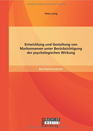 Cover for Lanig Peter · Entwicklung Und Gestaltung Von Markennamen Unter Berucksichtigung Der Psychologischen Wirkung (Paperback Book) [German edition] (2014)