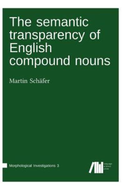 Cover for Martin Schafer · The semantic transparency of English compound nouns (Inbunden Bok) (2018)