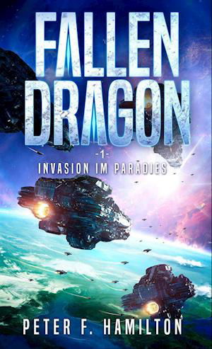 Fallen Dragon 1 - Peter F. Hamilton - Kirjat - Belle Epoque Verlag - 9783963573316 - perjantai 23. syyskuuta 2022