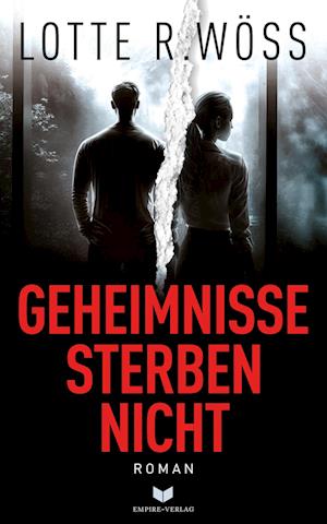 Cover for Lotte R. Wöss · Geheimnisse sterben nicht: Roman (Book) (2023)