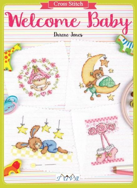 Cover for Durene Jones · Cross Stitch: Welcome Baby: Over 50 Themed Designs (Paperback Bog) (2019)