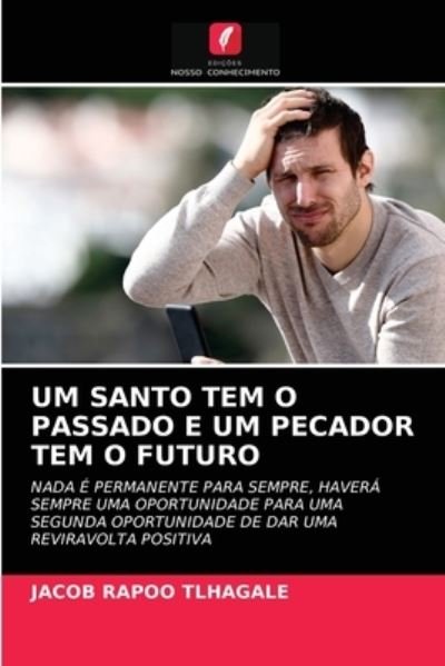 Cover for Tlhagale · Um Santo Tem O Passado E Um Pe (N/A) (2021)