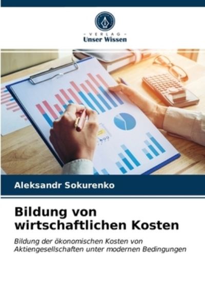 Cover for Aleksandr Sokurenko · Bildung von wirtschaftlichen Kosten (Paperback Book) (2021)