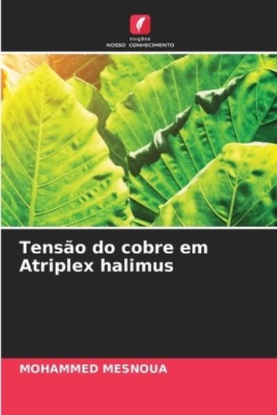 Cover for Mohammed Mesnoua · Tensao do cobre em Atriplex halimus (Paperback Book) (2021)