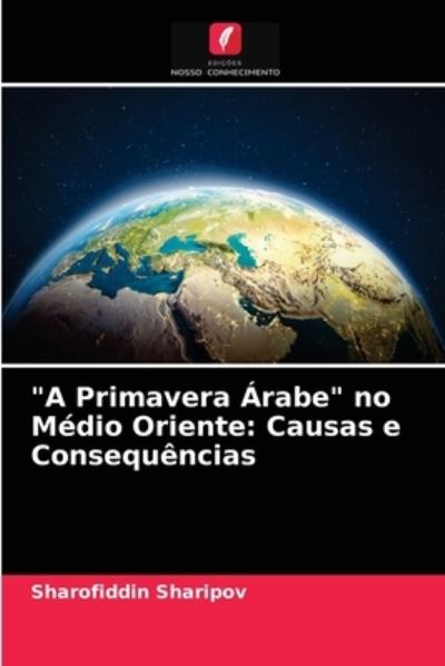 Cover for Sharofiddin Sharipov · A Primavera Arabe no Medio Oriente (Paperback Book) (2021)