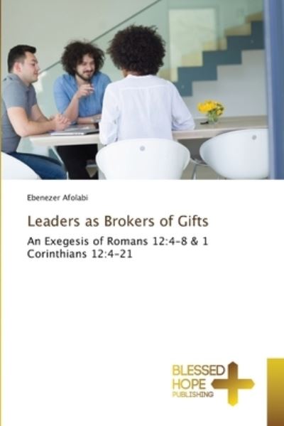 Cover for Ebenezer Afolabi · Leaders as Brokers of Gifts (Pocketbok) (2021)