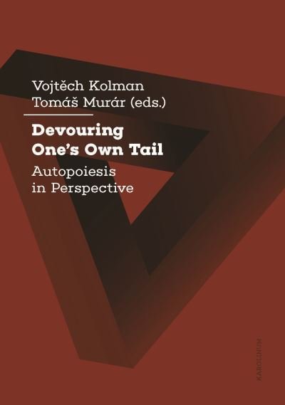 Cover for Vojtech Kolman · Devouring One's Own Tail: Autopoiesis in Perspective (Taschenbuch) (2023)