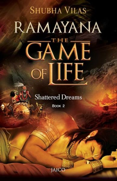 Cover for Shubha Vilas · Ramayana: the Game of Life - Book 2 - Shattered Dreams (Pocketbok) (2015)