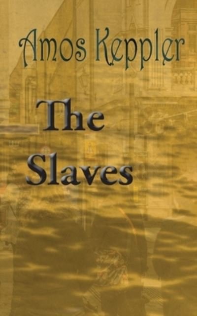 Cover for Amos Keppler · The Slaves (Paperback Book) (2021)