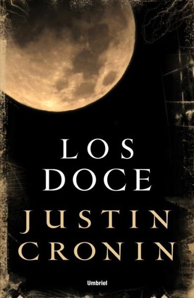 Cover for Justin Cronin · Los Doce / the Twelve (Paperback Bog) [Spanish edition] (2013)